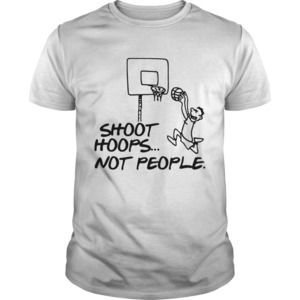 Shoot Hoops Not People Anti Gun Violent Tshirt